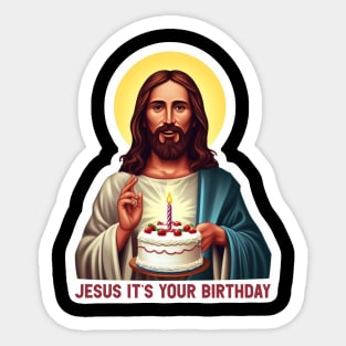 Jesus It's Your Birthday Sticker